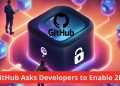 Enhancing Account Security: GitHub Mandates Two-Factor Authentication (2FA)